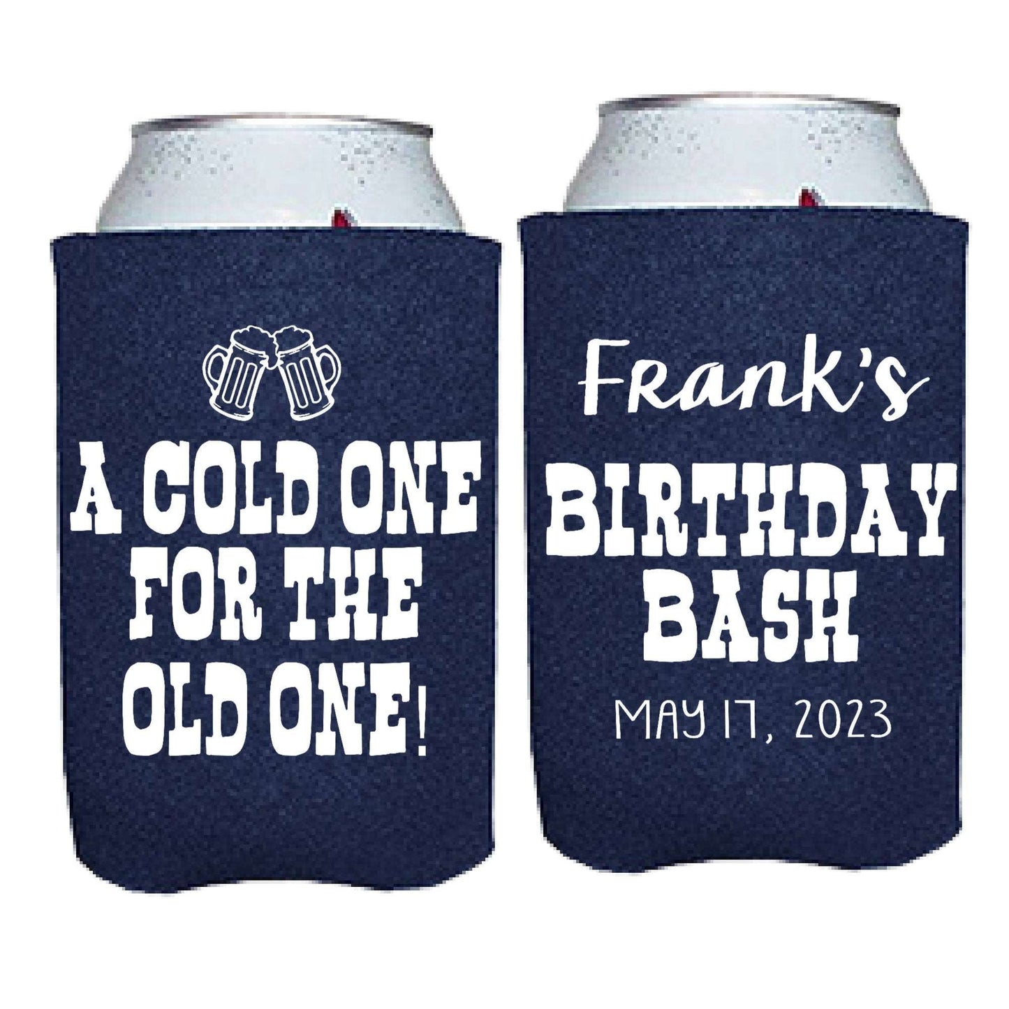 A Cold One For the Old One Screen Printed Can Cooler