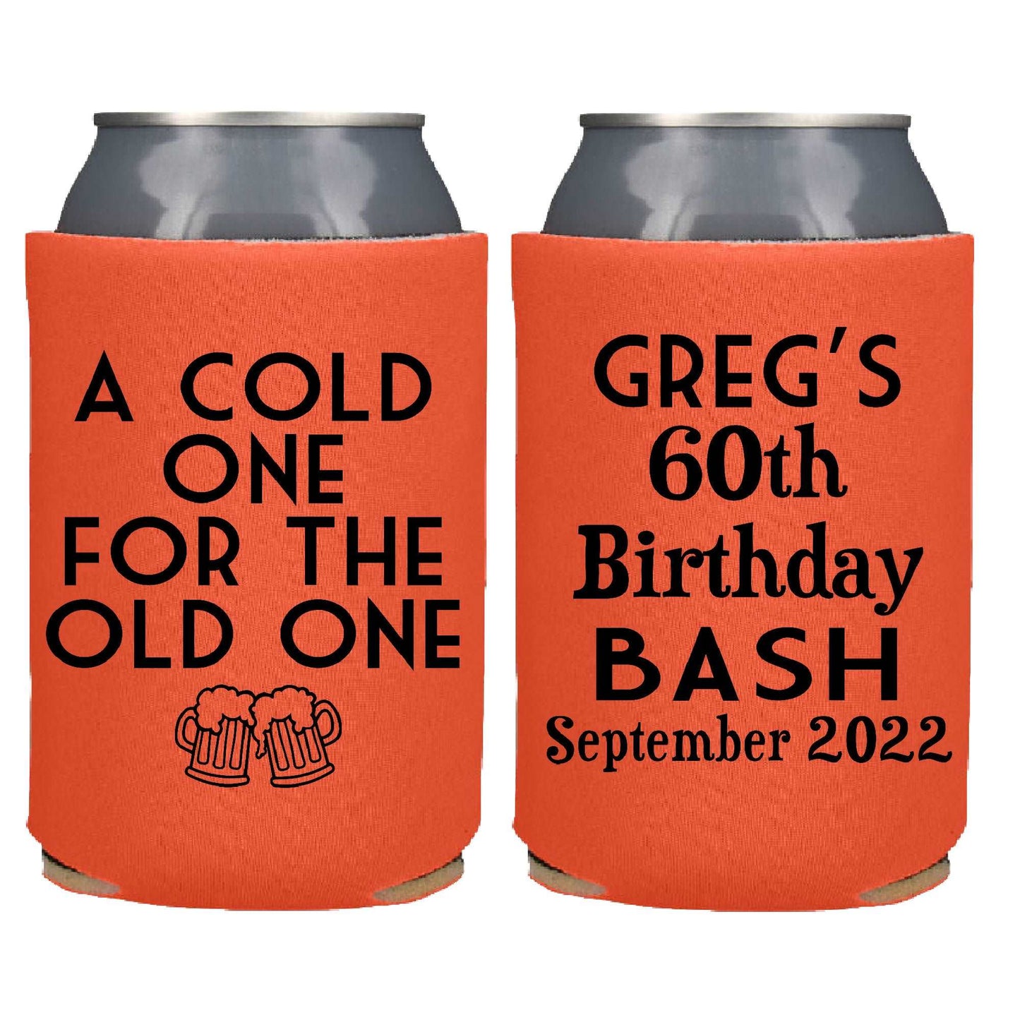 A Cold One For the Old One Screen Printed Can Cooler