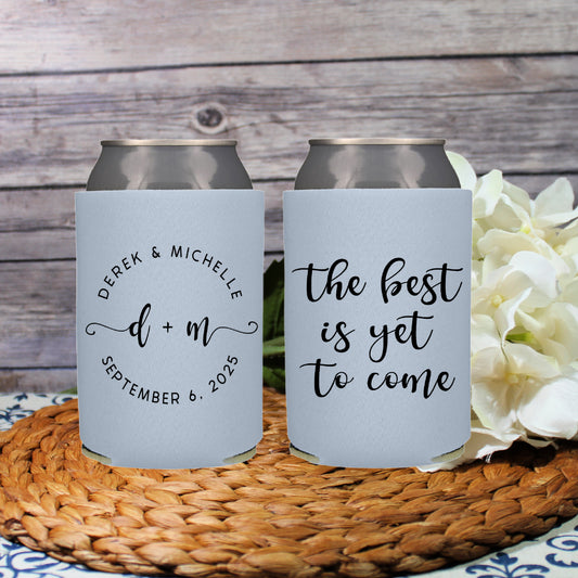 The Best Is Yet To Come Wedding Favor Screen Printed Can Cooler Wedding Reception Favor