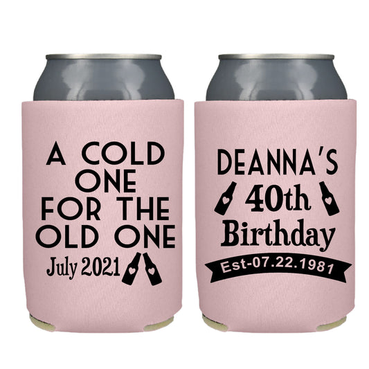 A Cold One For The Old One  Birthday Party Favor Screen Printed Can Cooler
