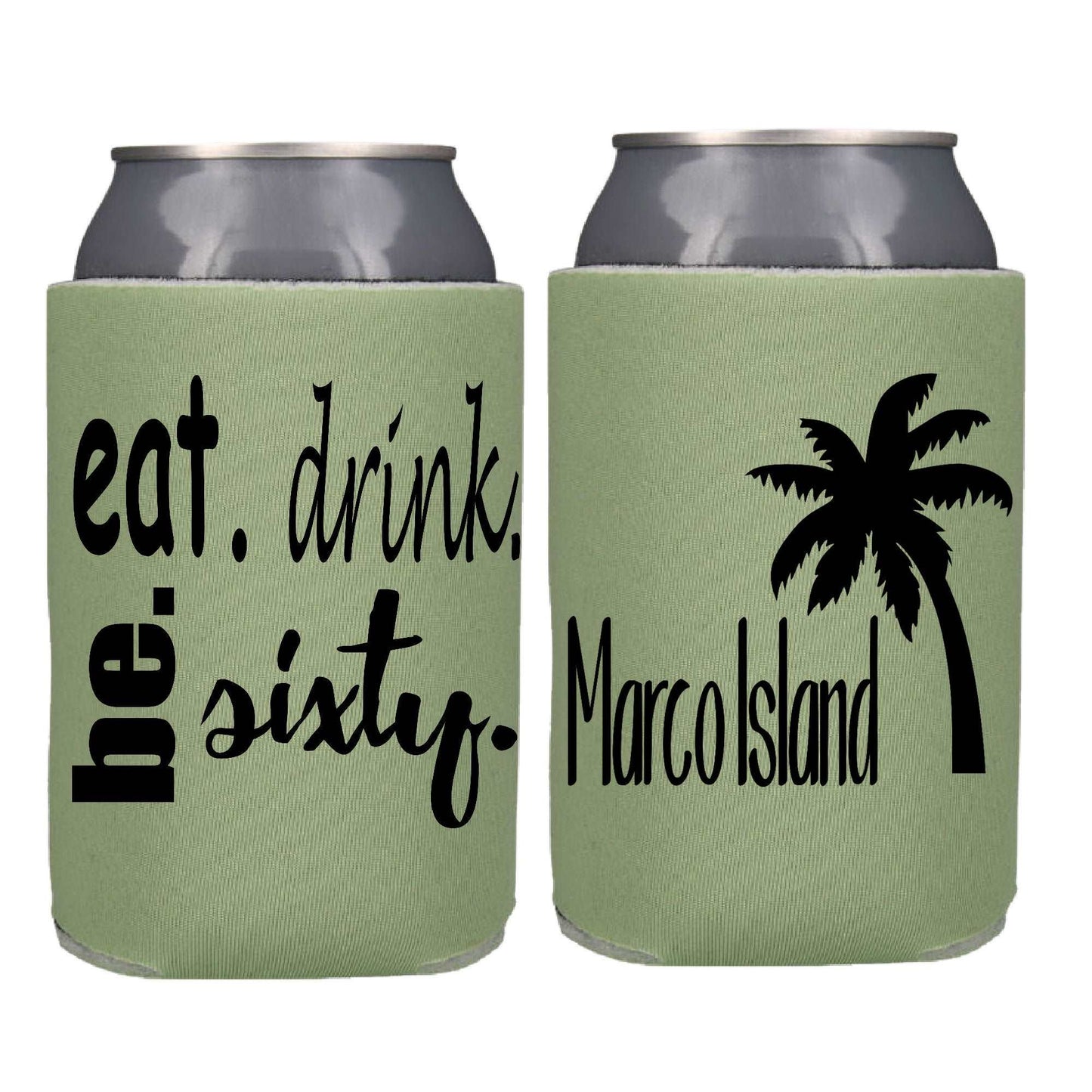 Eat Drink & Be Sixty Birthday Party Favor Screen Printed Can Cooler