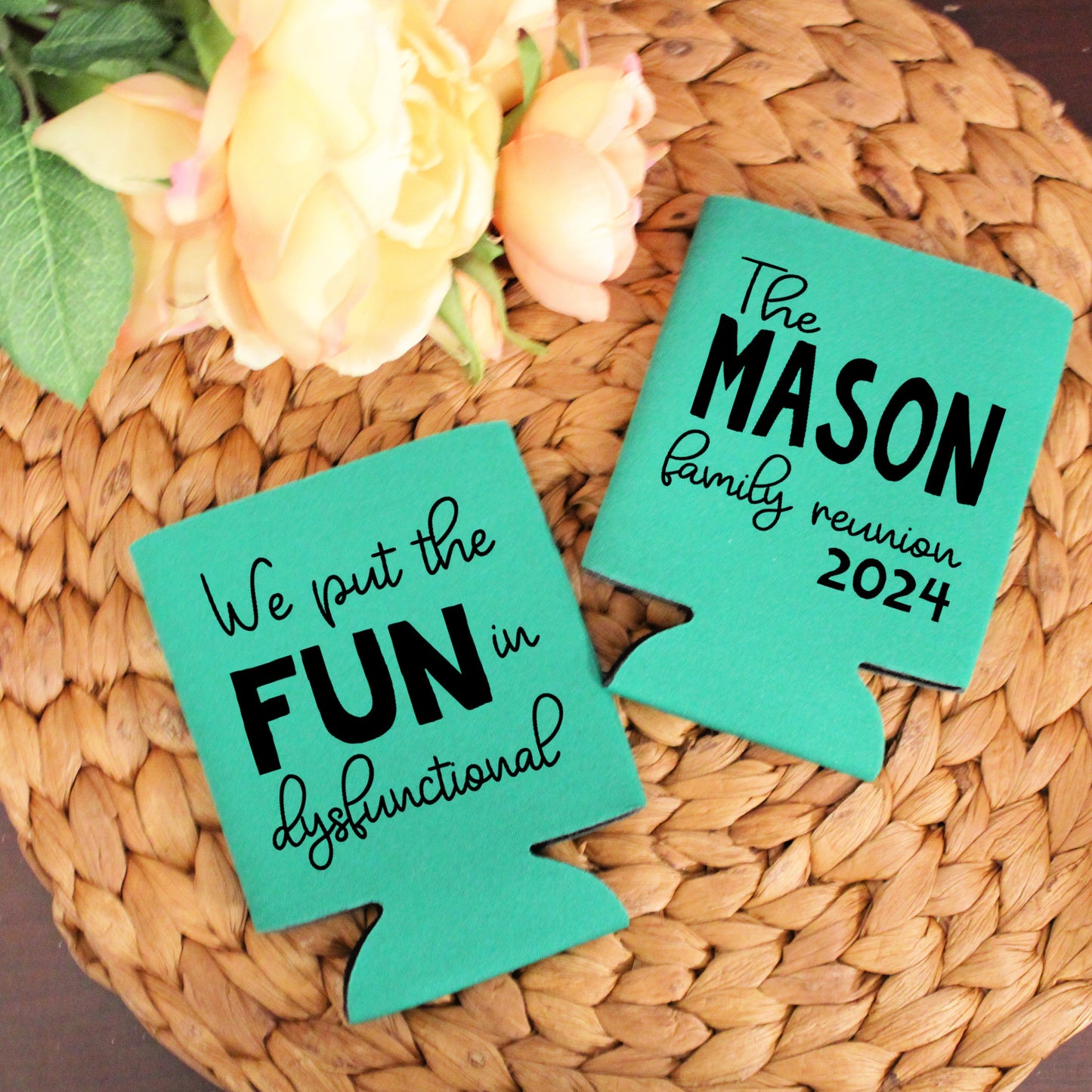 We Put The FUN in Dysfunctional Family Reunion Screen Printed Can Cooler