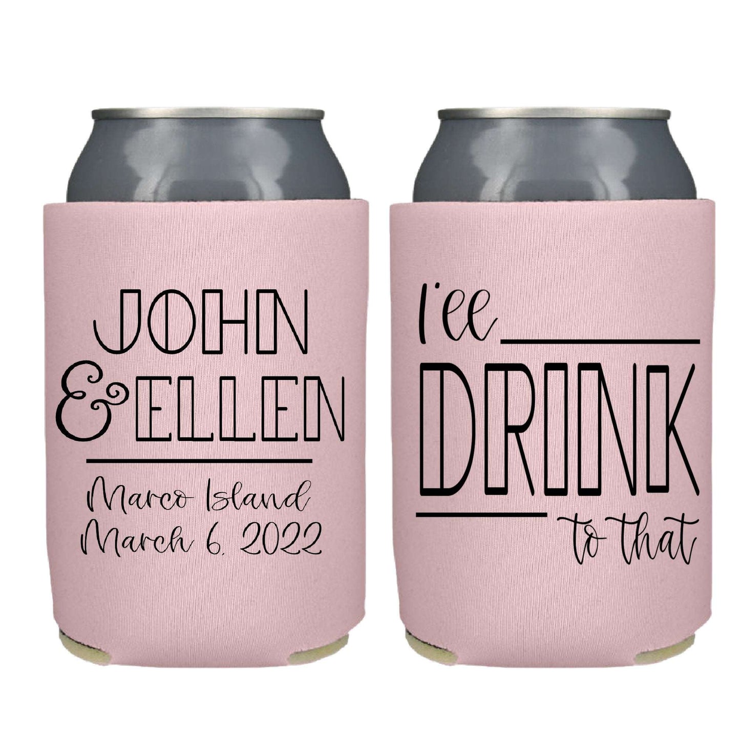 I'll Drink To That Screen Printed Can Coolers freeshipping - Be Vocal Designs