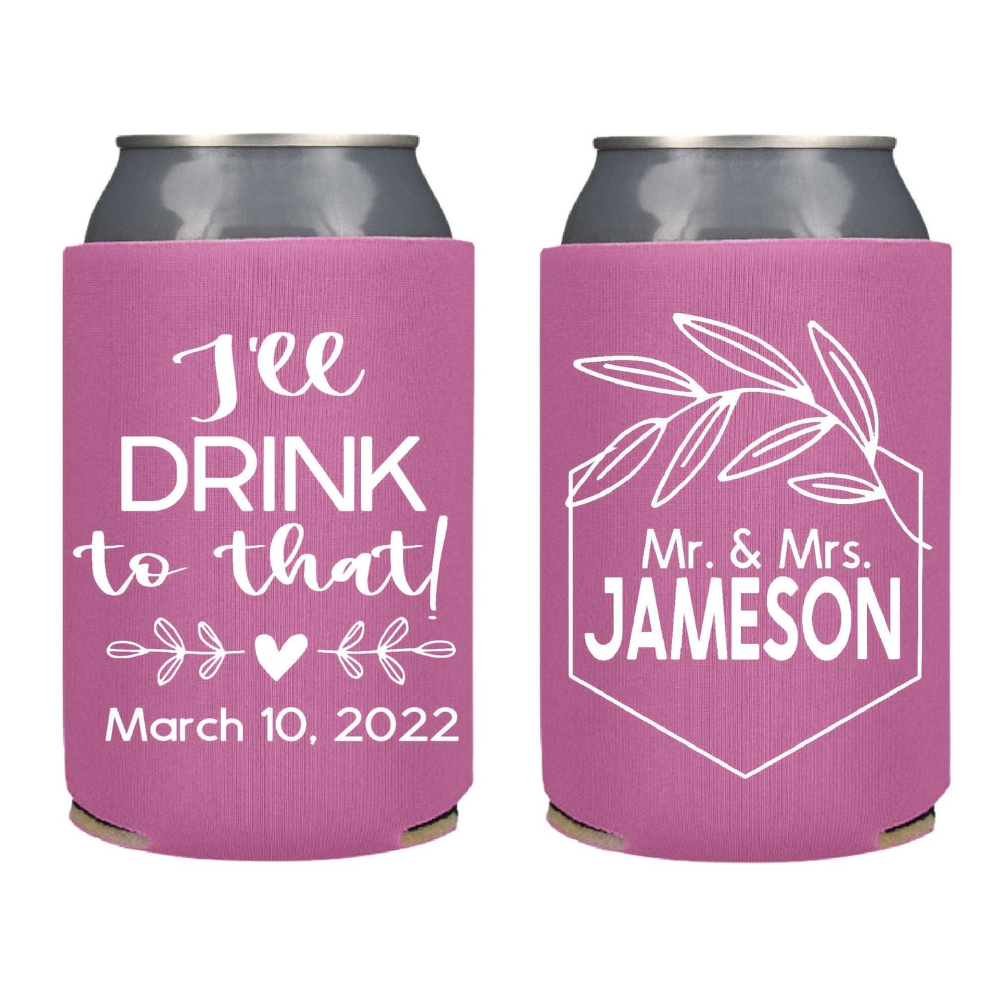 I'll Drink To That Screen Printed Can Coolers