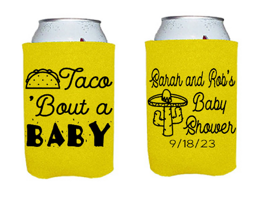 Taco Bout a Baby Shower Party Favor Screen Printed Can Cooler