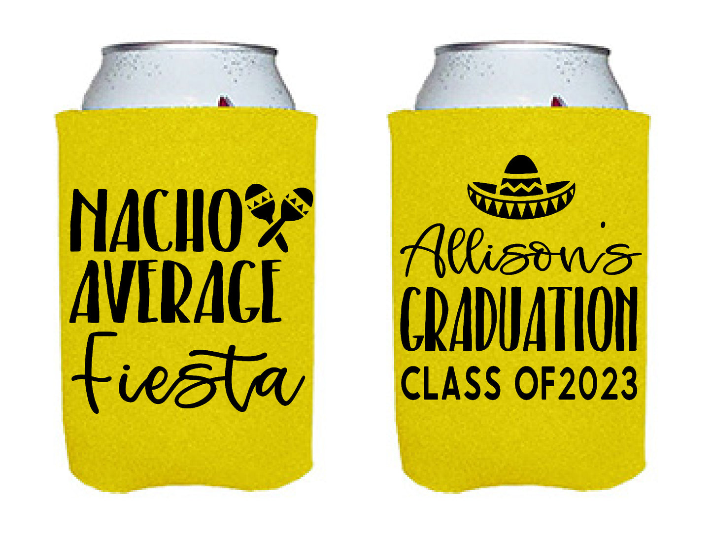 Nacho Average Graduation Screen Printed Can Cooler Grad Party Favor