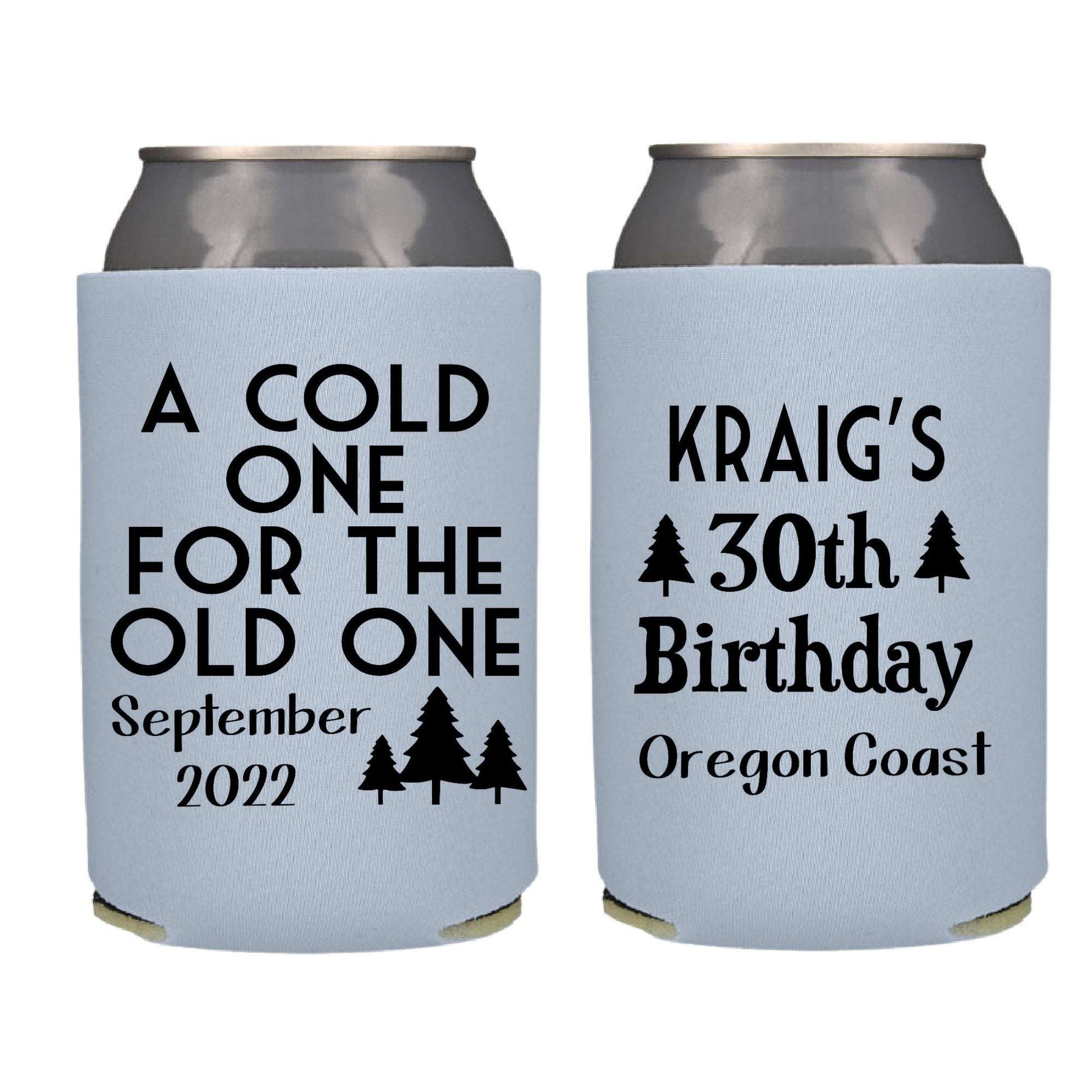A Cold One For the Old One Screen Printed Can Cooler