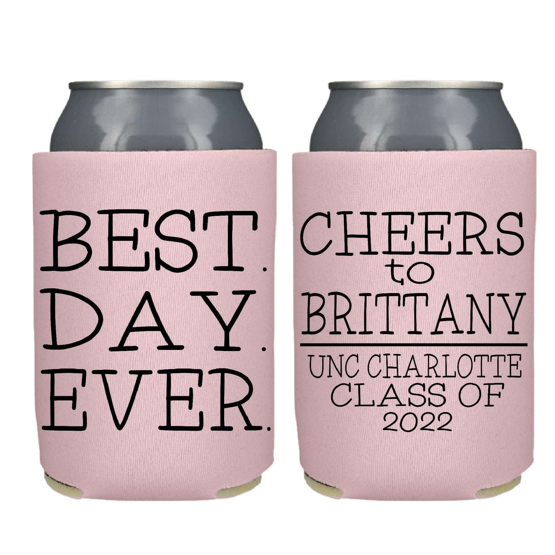 Best Day Ever Graduation Screen Printed Can Cooler