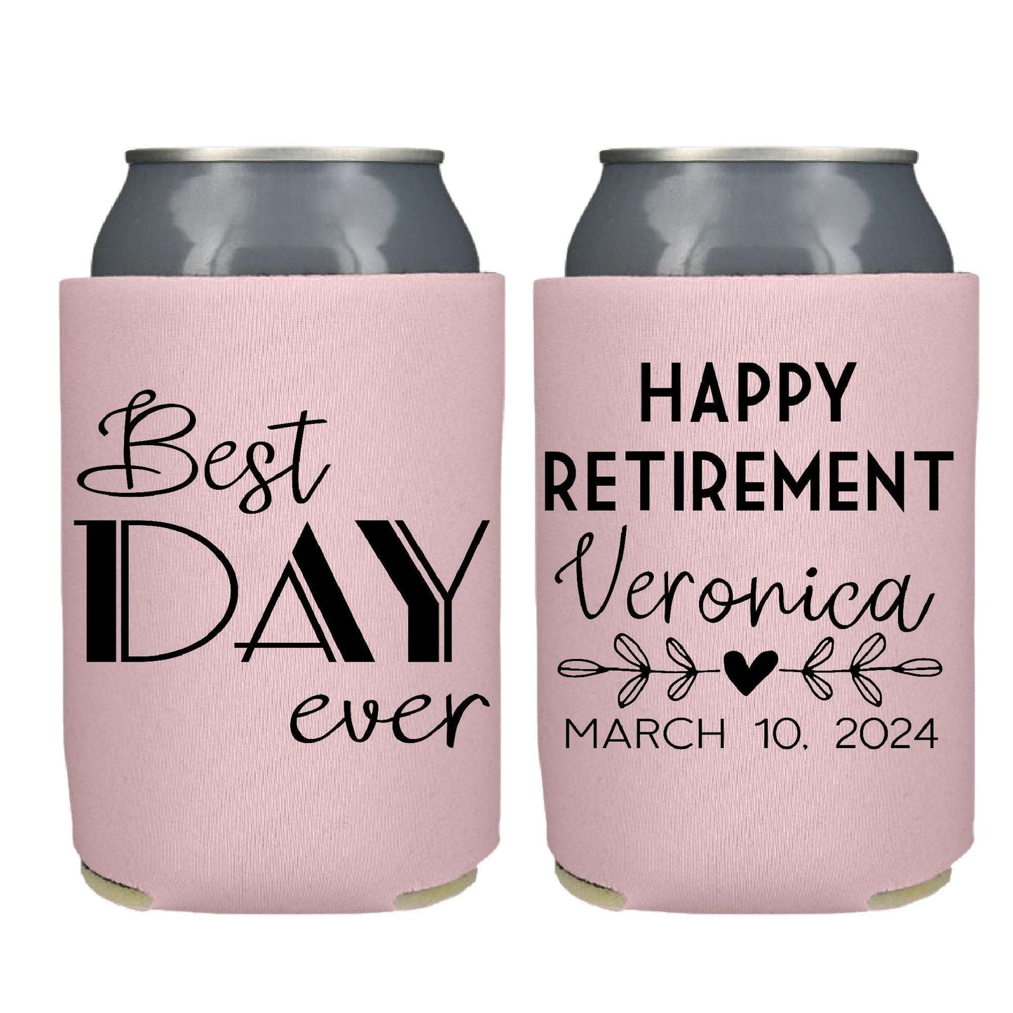 Best Day Ever Retirement Screen printed Can Cooler