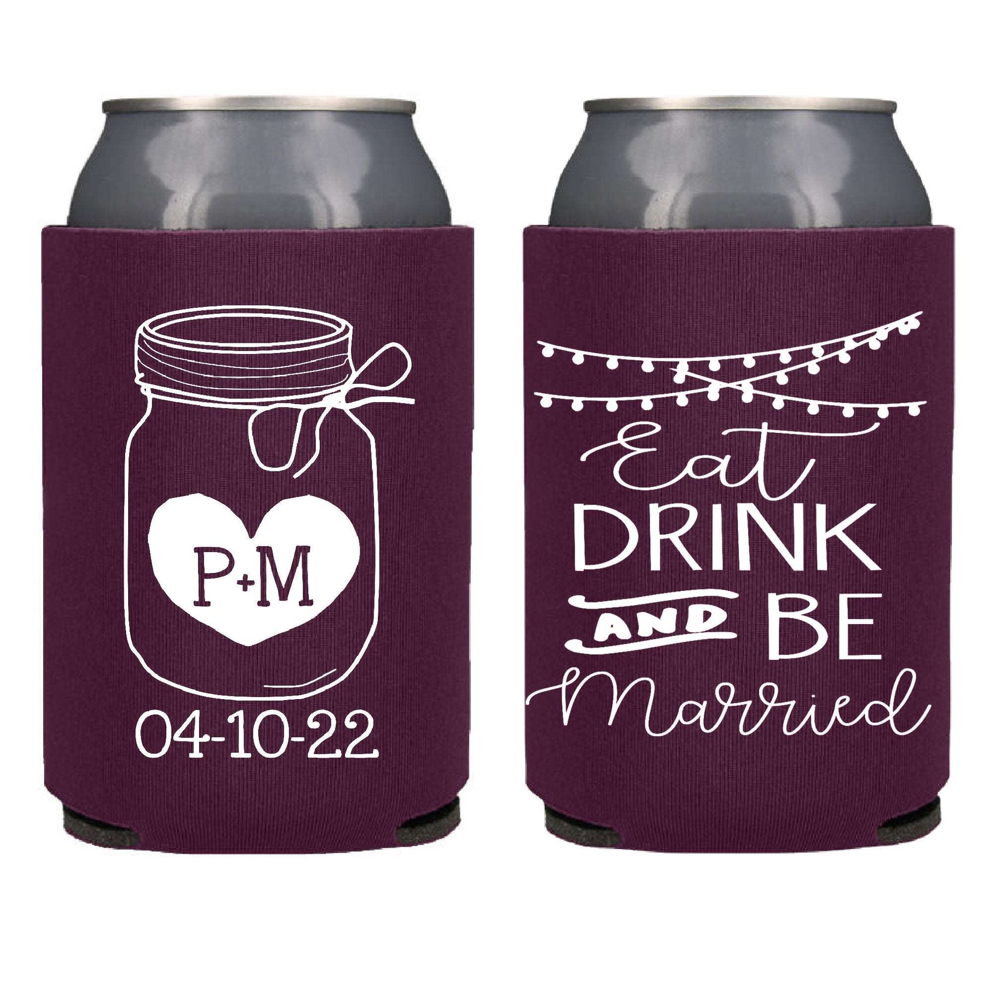 Eat Drink and Be Married Screen Printed Can Coolers freeshipping - Be Vocal Designs