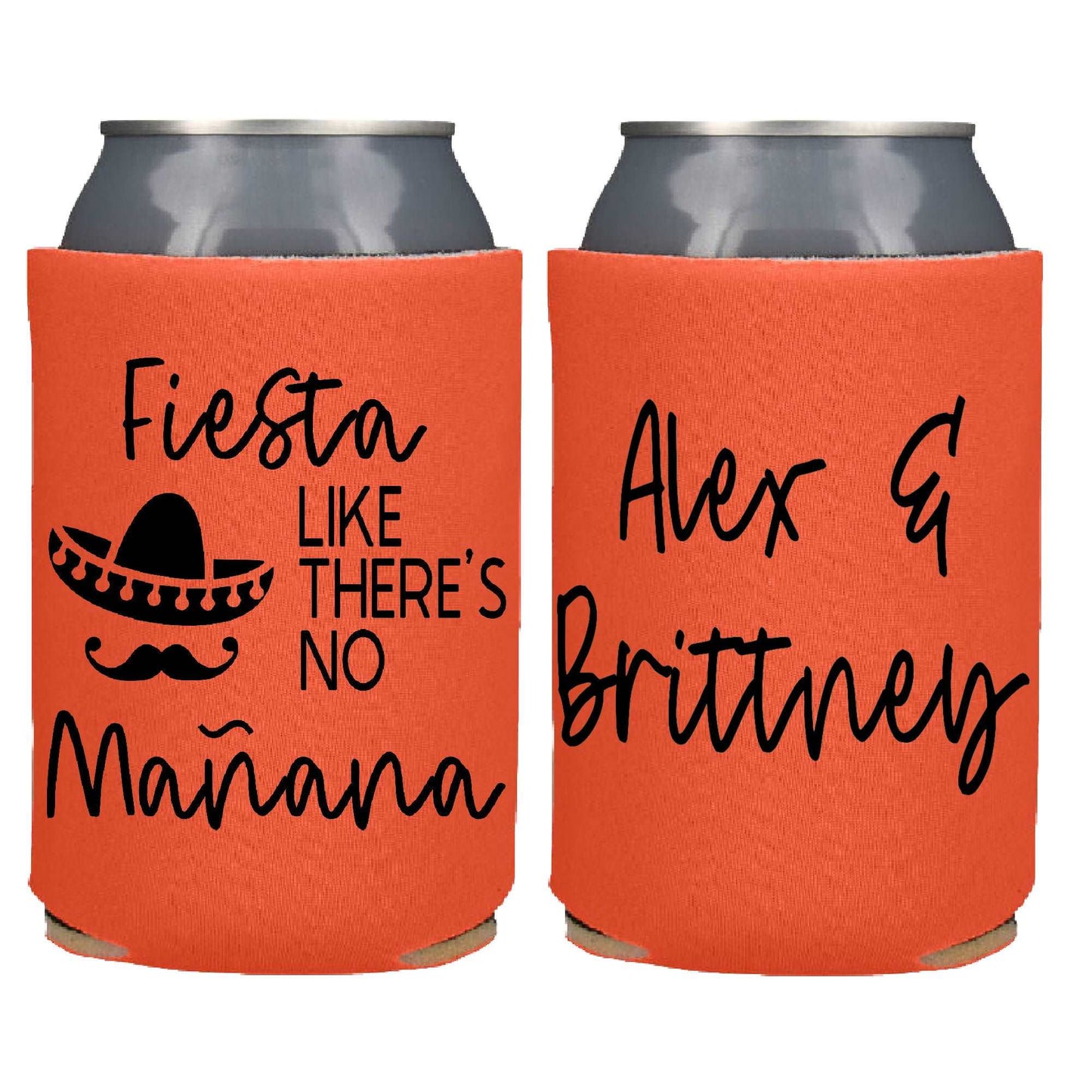 Fiesta Like There's No Manana Screen Printed Can Cooler