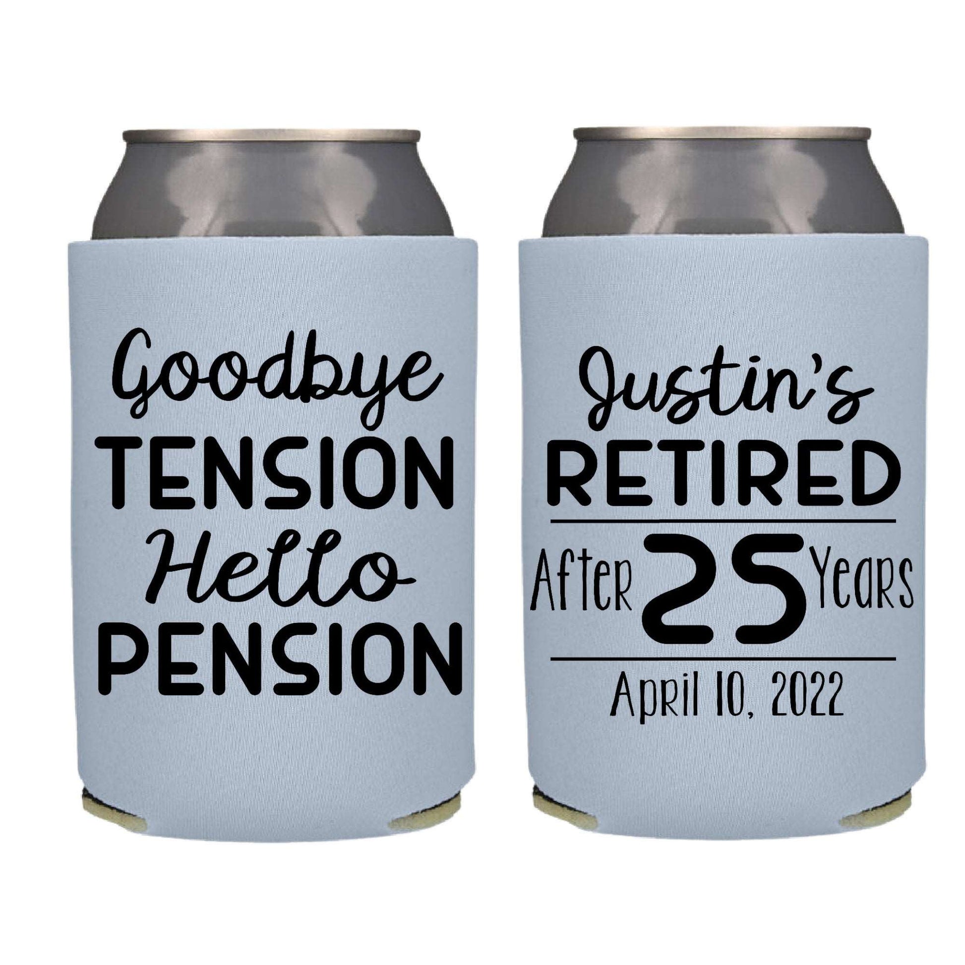 Goodbye Tension Hello Pension Retirement Screen printed Can Cooler