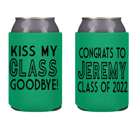Kiss My Class Goodbye Graduation Screen Printed Can Cooler