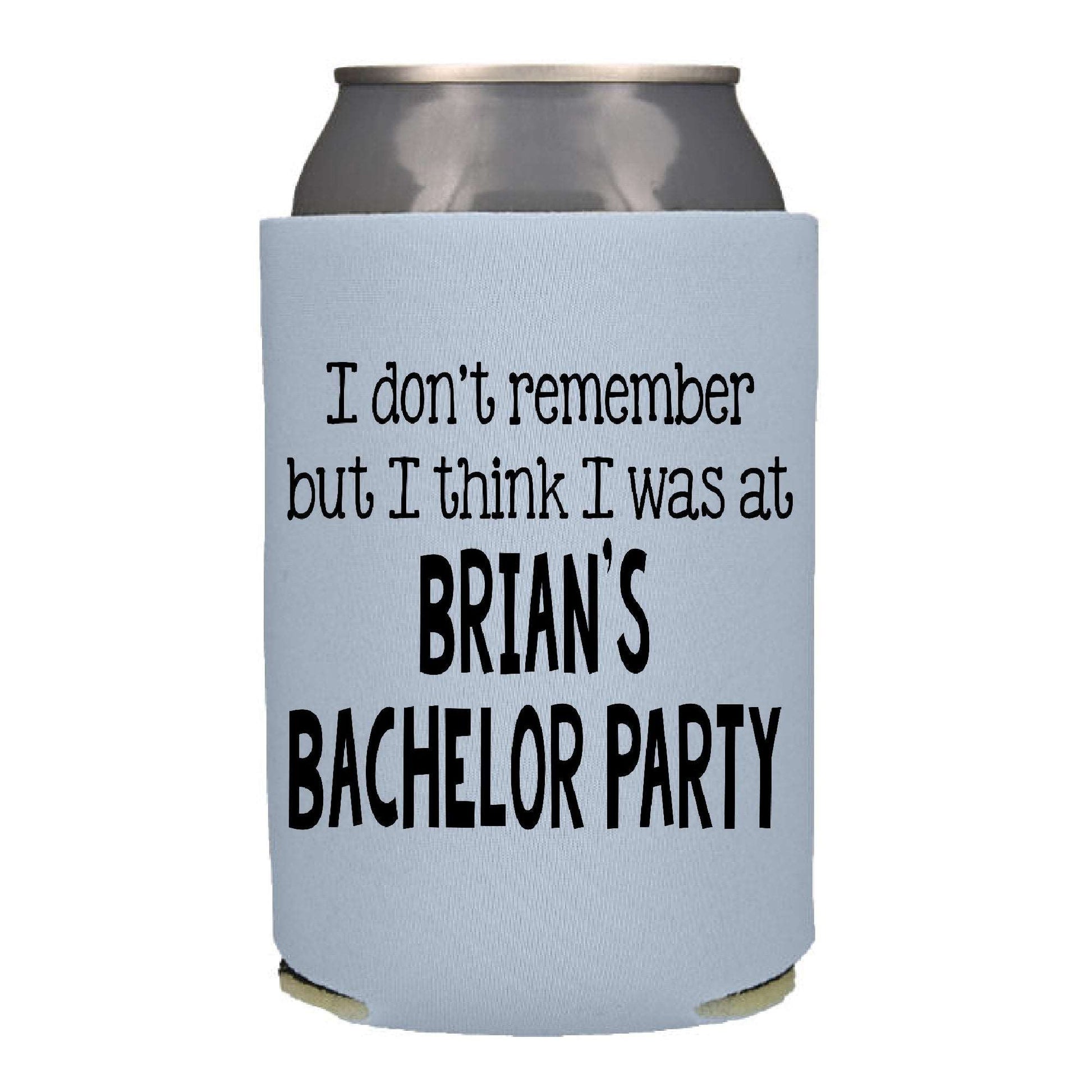 I Don't Remember Bachelor Party Favor Screen Printed Can Cooler