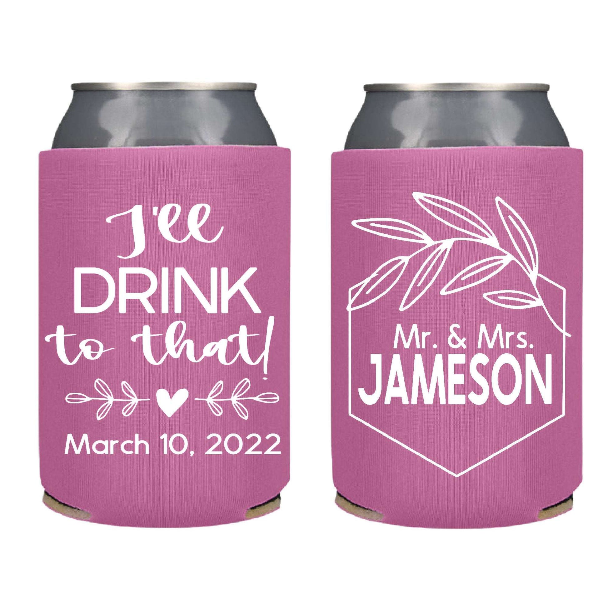 I'll Drink To That  Screen Printed Can Coolers