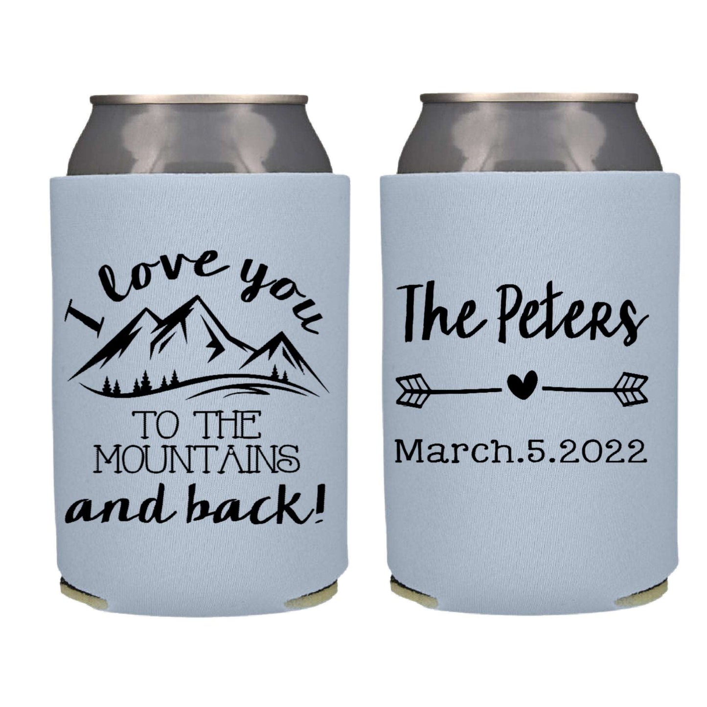 I Love You to the Mountains and Back Screen Printed Can Cooler