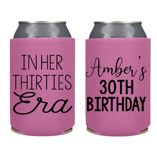 In Her Thirties Era Birthday Party Favor Screen Printed Can Cooler