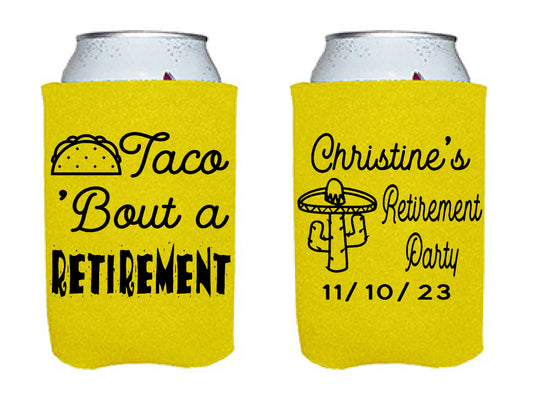 Taco Bout Retirement Screen printed Can Cooler