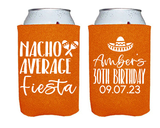 Nacho Average Birthday Screen printed Can Cooler