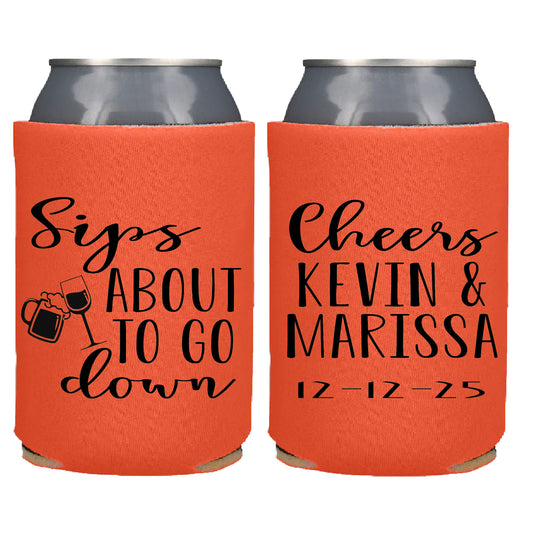 Sips About to Go Down  Wedding Favor  Screen Printed Can Cooler