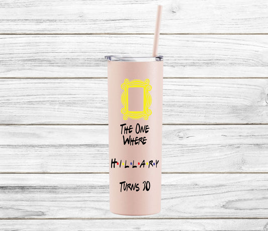 Personalized Friends  Stainless Steel Skinny Tumbler