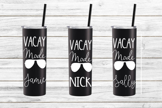 Personalized Vacay Mode Stainless Steel Skinny Tumbler
