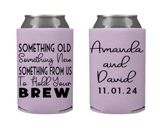 Something Old Something New Something to Hold Your Brew Screen Printed Can Cooler