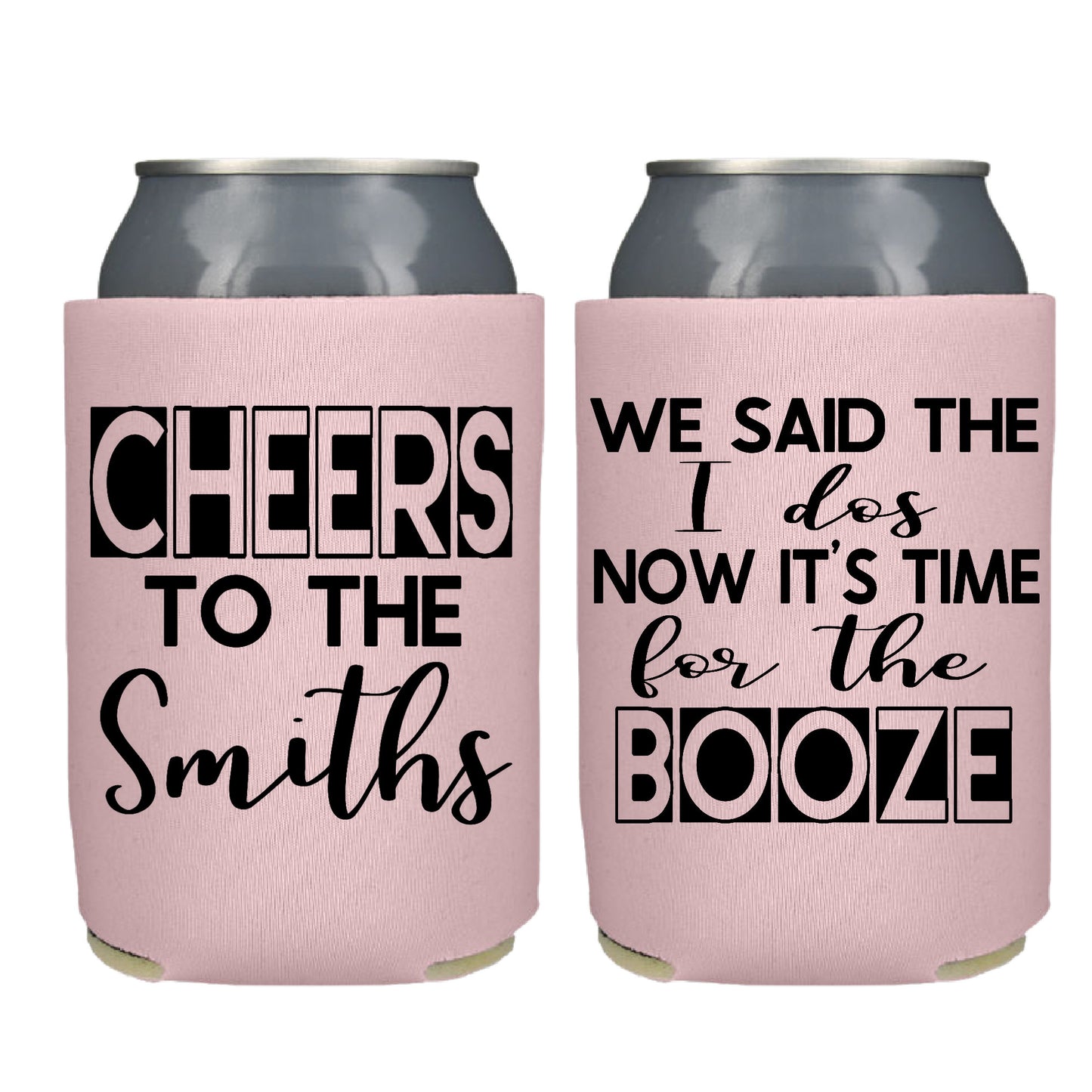 We Said the I Dos Now Let's Have a Drink Or Two  Screen Printed Can Cooler