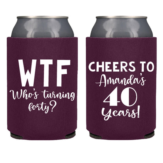 WTF Who's Turning Forty Birthday Party Favor  Screen Printed Can Cooler