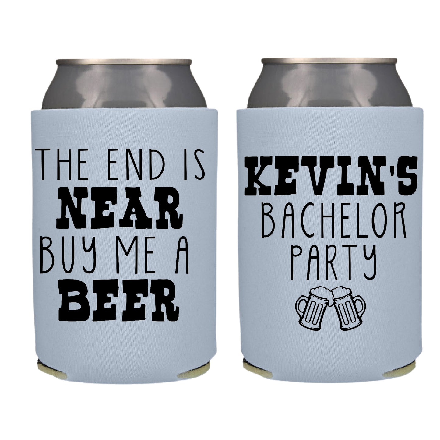 The End Is Near Let's Drink Some Beer Bachelor Party Favor Screen Printed Can Cooler