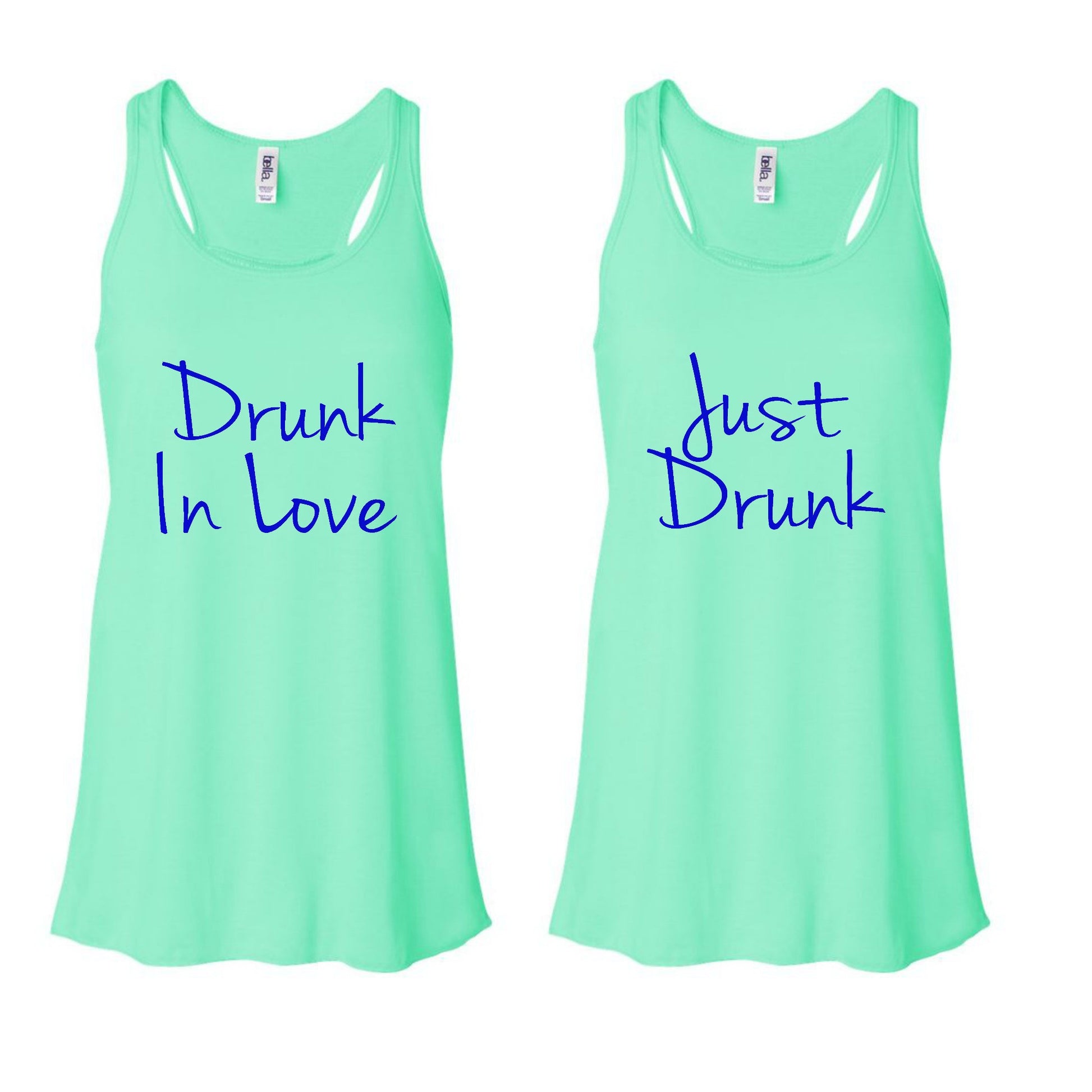 DRUNK IN LOVE/JUST DRUNK Bachelorette party Flowy Tanks - Be Vocal Designs