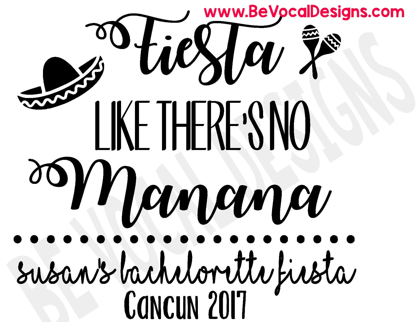 Fiesta Like There's No Manana Screen Printed Women's Tee Shirts - Be Vocal Designs