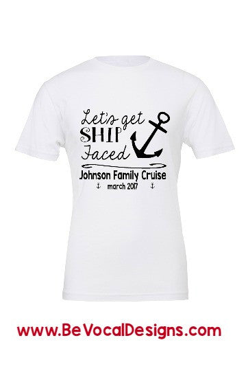 Let's Get Ship Faced Vacation Screen Printed Tee Shirts - Be Vocal Designs