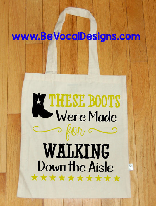 These Boots Were Made for DRINKING/WALKING DOWN THE AISLE Bachelorette Party Organic Tote Bag - Be Vocal Designs