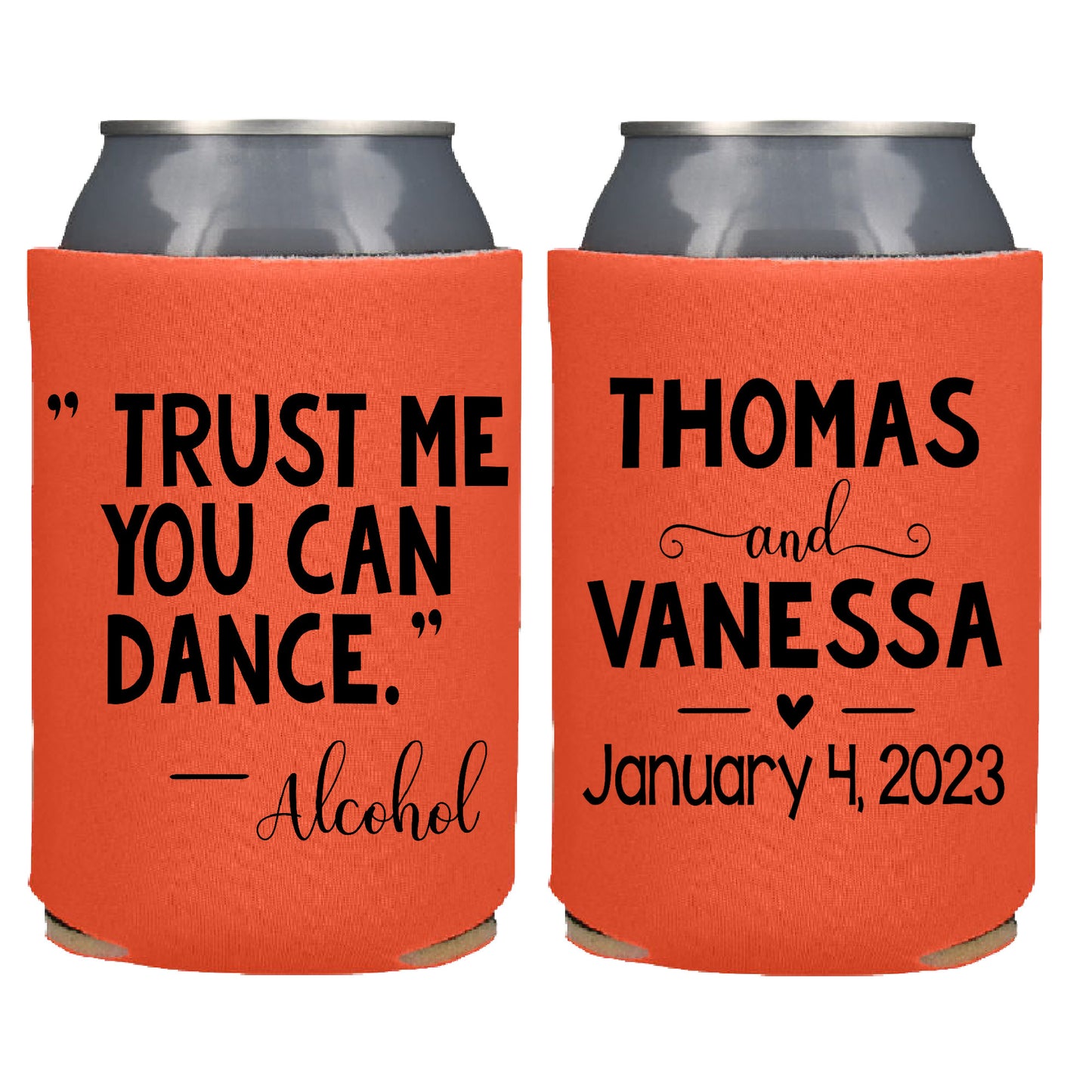 Trust Me You Can Dance Screen Printed Can Cooler