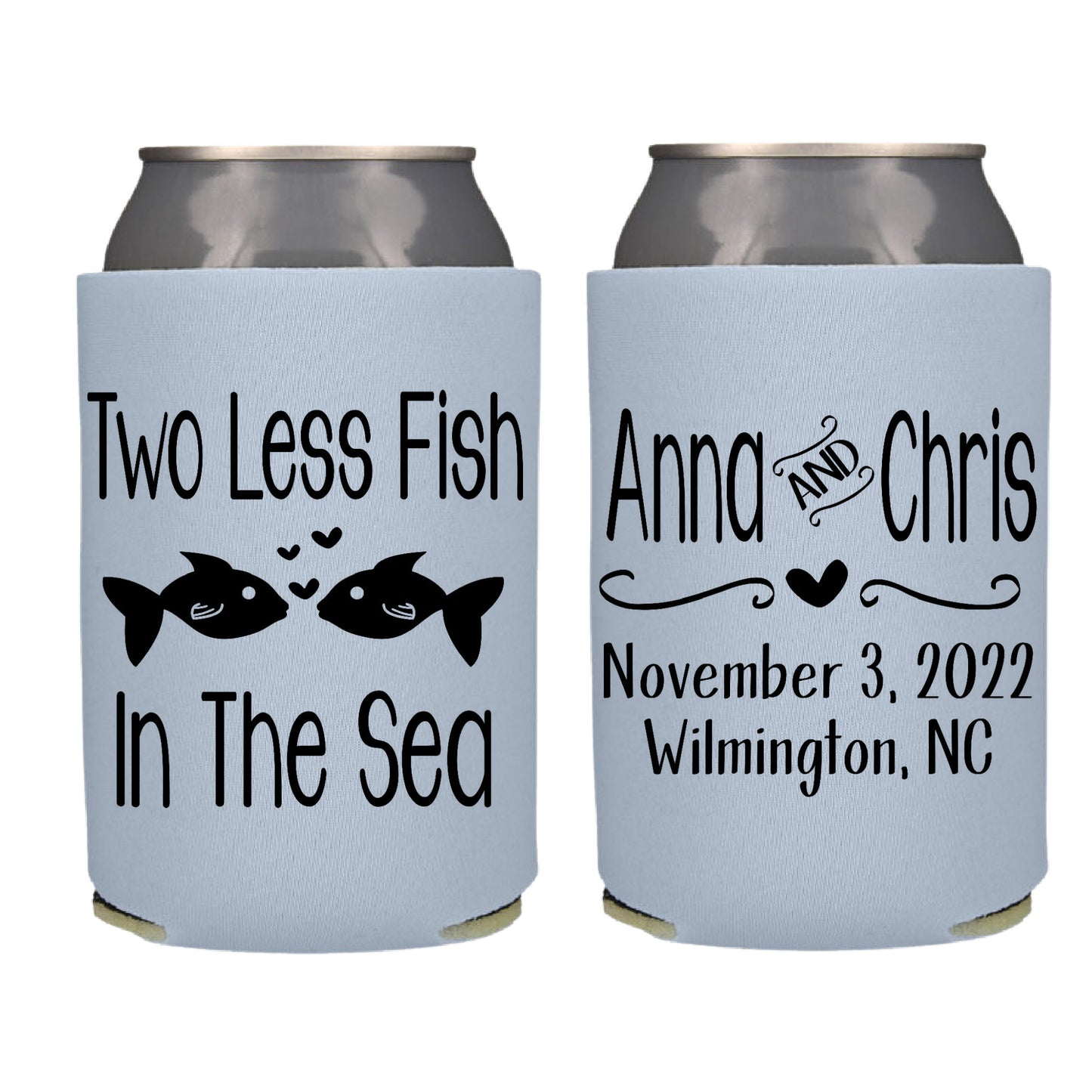 Two Less Fish in the Sea Screen Printed Can Coolers